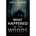 What Happened in the Woods