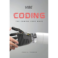 Vibe Coding: The Coming Code Wave