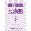 The Future of Insurance, Volume IV. Asia Rising: Blazing New Paths in The Asian Insurance Market