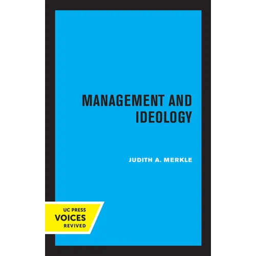 Management and Ideology: The Legacy of the International Scientific Management Movement