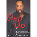 Step Up: Your Present Situation is not Your Final Destination