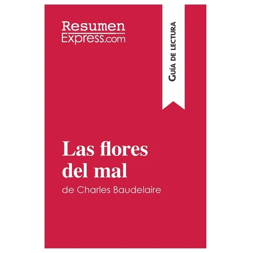 Las flores del mal de Charles Baudelaire (Guía de lectura): Resumen y análisis completo