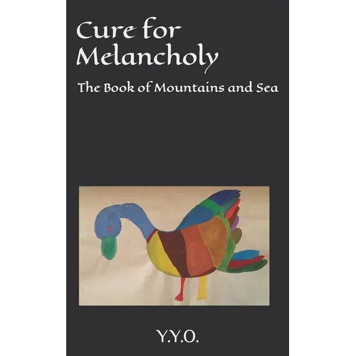 Cure for Melancholy: The Book of Mountains and Sea