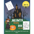 Halloween Kids Activity Book: Ages 4-8: Word Search, Mazes, Dot to Dot, Coloring Pages, Word Scramble, 30 Fun Activities One Sided Pages
