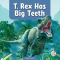 T. Rex Has Big Teeth