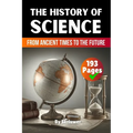 The History of Science: From Ancient Times to the Future