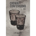 Crown Confessions Vol. 2