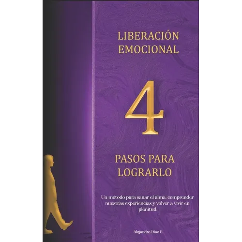 Liberación Emocional 4 Pasos Para Lograrlo