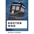 Doctor Who: A Cultural History