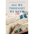 All We Thought We Knew