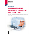 Management Von Informatik-Projekten: Digitale Transformation Erfolgreich Gestalten