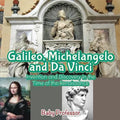 Galileo, Michelangelo and Da Vinci: Invention and Discovery in the Time of the Renaissance