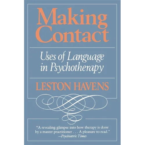 Making Contact: Uses of Language in Psychotherapy