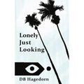 Lonely Just Looking: The California Novel