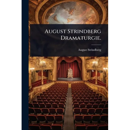 August Strindberg Dramaturgie.