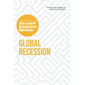 Global Recession: The Insights You Need from Harvard Business Review