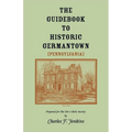 The Guidebook to Historic Germantown [Pennsylvania]