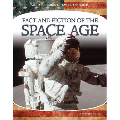 Fact and Fiction of the Space Age