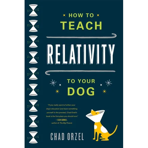 How to Teach Relativity to Your Dog