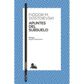 Apuntes del Subsuelo (Novela) / Notes from Underground (a Novel)