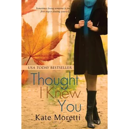 Thought I Knew You