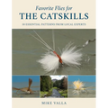 Favorite Flies for the Catskills: 50 Essential Patterns from Local Experts