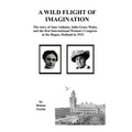 A Wild Flight of Imagination: The Story of Julia Grace Wales and Jane Addams