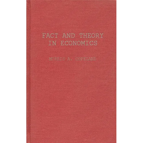 Fact and Theory in Economics: The Testament of an Institutionalist: Collected Papers
