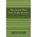 Who Invited These Tacky People Anyway?: The 'As I See It' Columns of Gloria Hunter