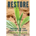 Restore What Was Lost: Return To The Fear Of The Lord