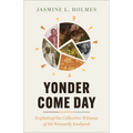 Yonder Come Day: Exploring the Collective Witness of the Formerly Enslaved