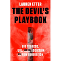 The Devil's Playbook: Big Tobacco, Juul, and the Addiction of a New Generation