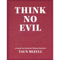Think No Evil: A Guide to Faith for Homeschoolers