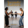 Successful Auditions: The Complete Guide