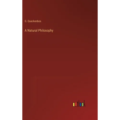 A Natural Philosophy