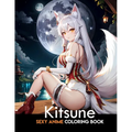 Sexy Anime Coloring Book: Kitsune: anime coloring book for adults: Manga Art & Anime Enthusiasts Stress Relief Adult Coloring