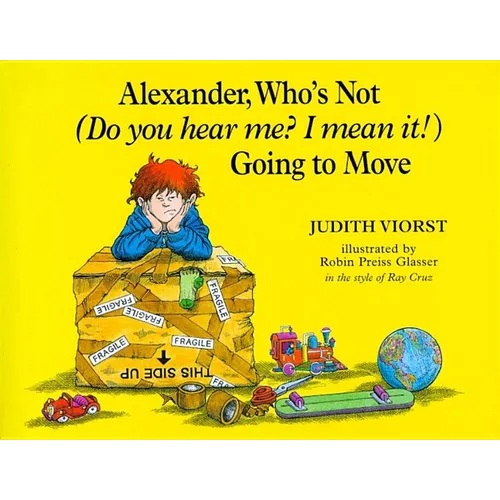 Alexander, Who's Not (Do You Hear Me? I Mean It!) Going to Move