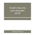 The Sacketts of America, their ancestors and descendants, 1630-1907