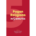 Pagan Religions in Five Minutes