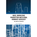Ngos, Knowledge Production and Global Humanist Advocacy: The Limits of Expertise