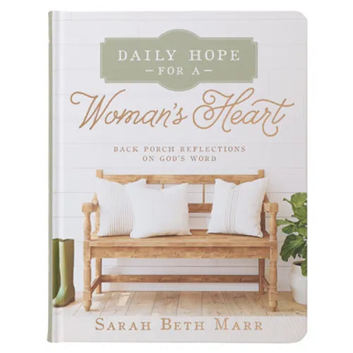 Daily Hope for a Woman's Heart: Back Porch Reflections on God's Word