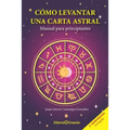 Cómo levantar una carta astral. Manual para principiantes