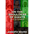 On The Shoulders of Giants: The Caribbean