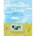 Marshmallow Clouds: Two Poets at Play Among Figures of Speech: (A Lyrical Book of Poems That Invites Readers Into Nature, Wonder, and Creative Express