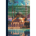 A Practical Elementary Turkish Grammar