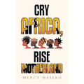 Cry Africa, Rise Motherland