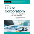 LLC or Corporation?: Choose the Right Form for Your Business
