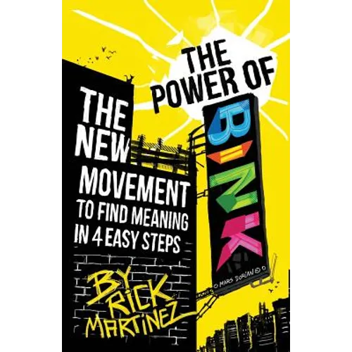 The Power of BINK: The New Movement To Find Meaning In 4 Easy Steps