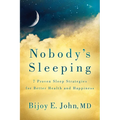 Nobody's Sleeping: 7 Proven Sleep Strategies for Better Health and Happiness