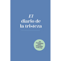El Diario de la Tristeza / The Sadness Book